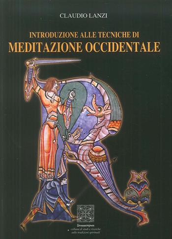 Introduzione alle tecniche di meditazione occidentale - Claudio Lanzi - Libro Simmetria Edizioni 2018 | Libraccio.it