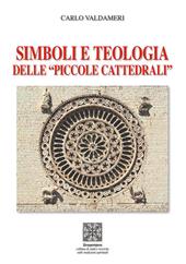 Simboli e teologia delle «piccole cattedrali»