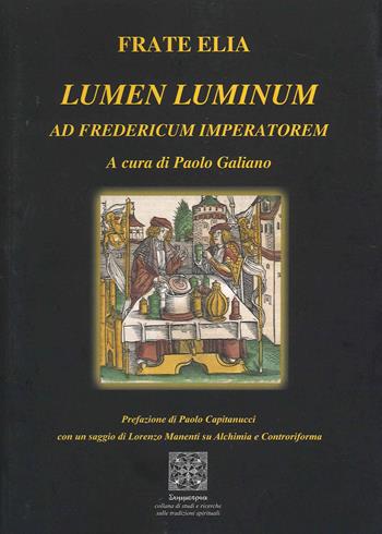 Lumen Luminum. Ad Fredericum Imperatorem - Elia (frate) - Libro Simmetria Edizioni 2021 | Libraccio.it