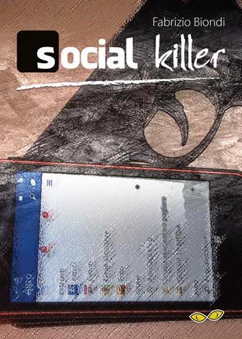 Social Killer - Fabrizio Biondi - Libro Rapsodia 2015 | Libraccio.it