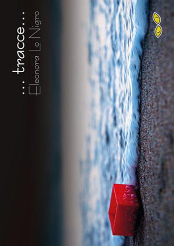 ... Tracce... Ediz. italiana e spagnola - Eleonora Lo Nigro - Libro Rapsodia 2015 | Libraccio.it