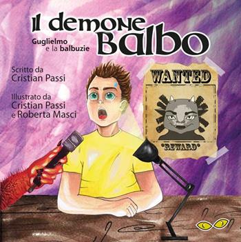 Il demone Balbo. Guglielmo e la balbuzie - Cristian Passi - Libro Rapsodia 2015 | Libraccio.it