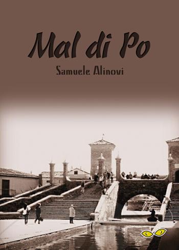 Mal di Po - Samuele Alinovi - Libro Rapsodia 2015 | Libraccio.it