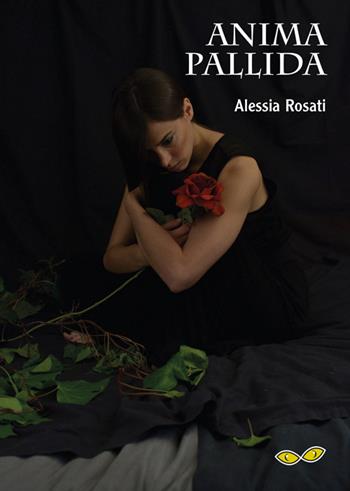 Anima pallida - Alessia Rosati - Libro Rapsodia 2015 | Libraccio.it