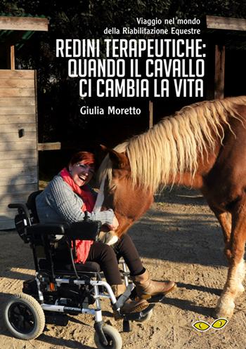 Redini terapeutiche: quando il cavallo ci cambia la vita. Viaggio nel mondo della riabilitazione equestre - Giulia Moretto - Libro Rapsodia 2015 | Libraccio.it