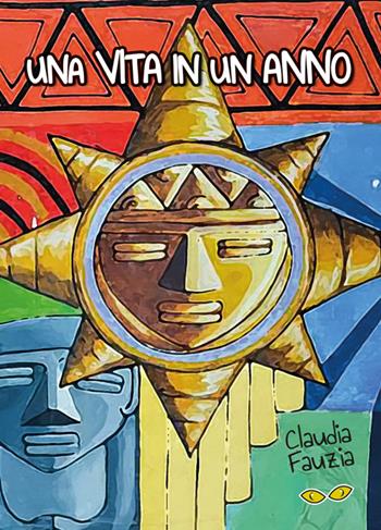Una vita in un anno - Claudia Fauzia - Libro Rapsodia 2016 | Libraccio.it