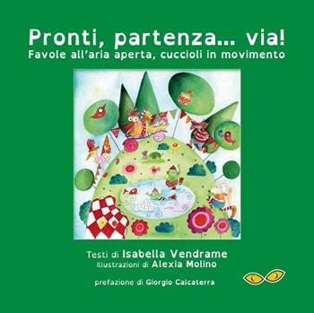 Pronti, partenza... via! - Isabella Vendrame - Libro Rapsodia 2016 | Libraccio.it