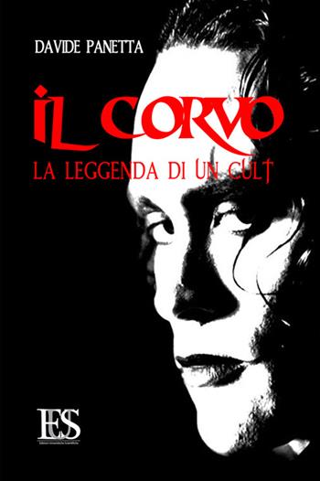 Il corvo. La leggenda di un cult - Davide Panetta - Libro Eus - Ediz. Umanistiche Sc. 2015, Spaghetti horror | Libraccio.it