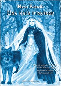 Una fiaba d'inverno - Marco Redaelli - Libro I Doni Delle Muse 2015 | Libraccio.it