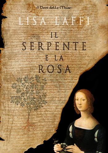 Il serpente e la rosa - Lisa Laffi - Libro I Doni Delle Muse 2015 | Libraccio.it