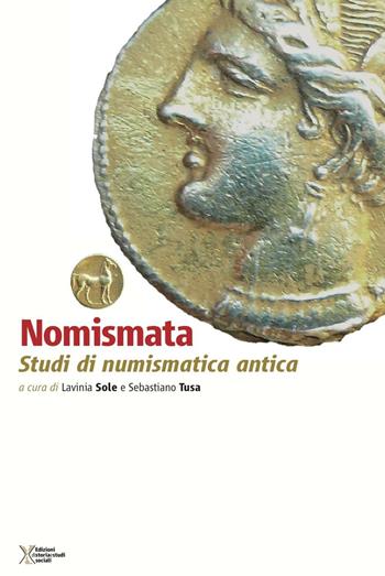 Nomismata. Studi di numismatica antica  - Libro Ediz. Storia e Studi Sociali 2016, Mediterraneo e storia | Libraccio.it