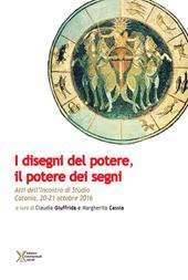 I disegni del potere, il potere dei segni. Atti dell'Incontro di studio (Catania, 20-21 ottobre 2016)