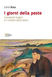 I giorni della peste. Il presente tragico e i richiami della storia