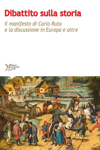 Dibattito sulla storia. Il manifesto di Carlo Ruta e la discussione in Europa e oltre  - Libro Ediz. Storia e Studi Sociali 2020 | Libraccio.it