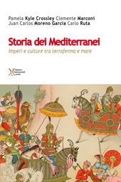 Storia dei Mediterranei. Imperi e culture tra terra e mare