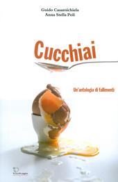 Cucchiai. un'antologia di fallimenti