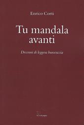 Tu mandala avanti. Decenni di leggera burocrazia