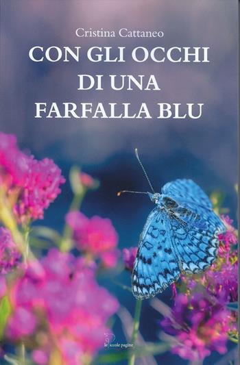 Con gli occhi di una farfalla blu - Cristina Cattaneo - Libro Le Piccole Pagine 2023 | Libraccio.it