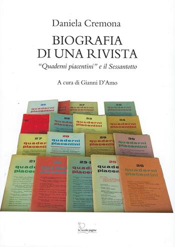 Biografia di una rivista. «Quaderni piacentini» e il Sessantotto - Daniela Cremona - Libro Le Piccole Pagine 2025 | Libraccio.it