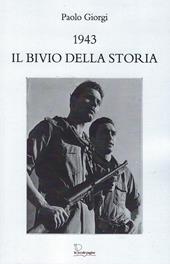 1943, il bivio della storia