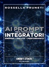 Ai prompt per il tuo stack di integratori. Energia, salute, performance. Cibernetica applicata all'integrazione nutraceutica. Smart Stack
