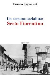 Un comune socialista. Sesto Fiorentino