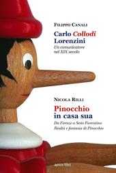 Carlo Collodi Lorenzini. Un comunicatore nel XIX secolo-Pinocchio in casa sua. Da Firenze a Sesto Fiorentino. Realtà e fantasia di Pinocchio