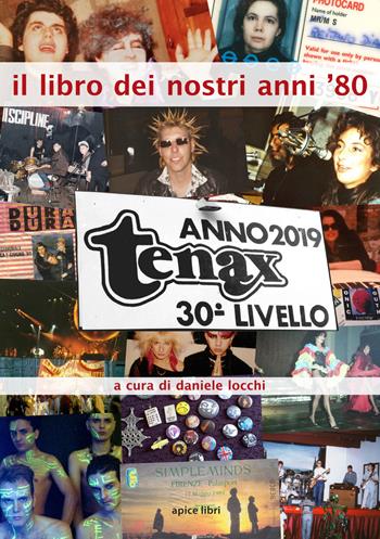 Il libro dei nostri anni '80  - Libro Apice Libri 2019, Storie | Libraccio.it