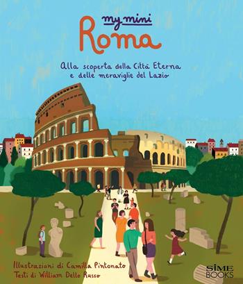 My mini Roma. Alla scoperta della città - Russo William Dello - Libro Sime Books 2016 | Libraccio.it