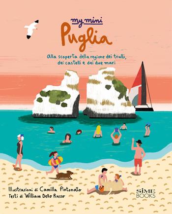 My mini Puglia. Alla scoperta della regione dei trulli, dei castelli e dei due mari - William Dello Russo - Libro Sime Books 2015 | Libraccio.it