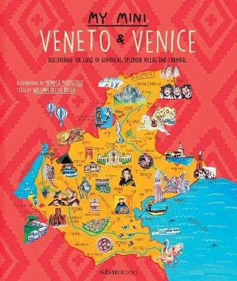 My mini Veneto & Venezia. Alla scoperta della terra delle gondole, delle grandi ville e del carnevale. Ediz. inglese - William Dello Russo - Libro Sime Books 2019 | Libraccio.it