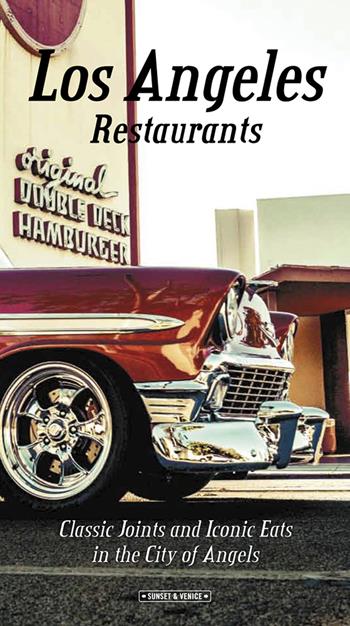 Los Angeles restaurants. Classic joints and iconic eats in the City of Angels - Andrea Richards, Giovanni Simeone - Libro Sime Books 2020 | Libraccio.it