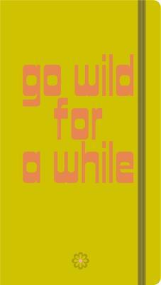 Go wild for a while. Personal Jo Journal - Alberta Magris - Libro Sime Books 2020 | Libraccio.it
