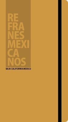 Refranes Mexicanos. Baja California Mexico. Ediz. spagnola e inglese - Luz Artegas - Libro Sime Books 2018 | Libraccio.it