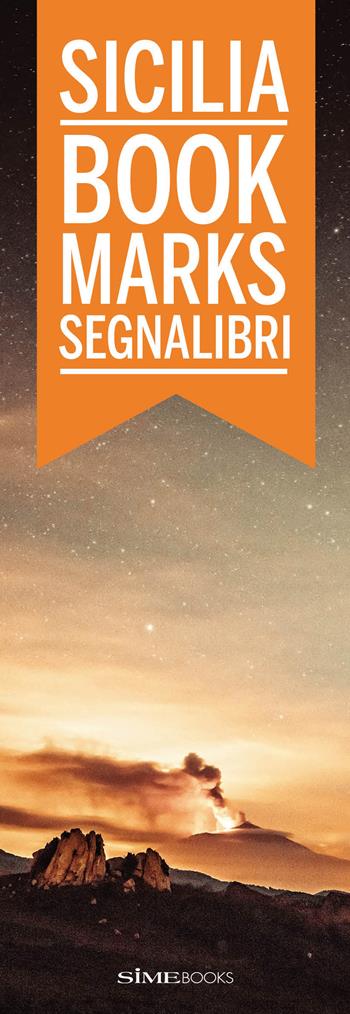 Sicilia. Bookmarks segnalibri. Ediz. italiana e inglese - Simephoto - Libro Sime Books 2018 | Libraccio.it