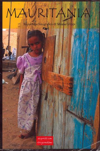 Mauritania. Reportage fotografico di Silvana Grippi. Ediz. a colori - Silvana Grippi - Libro DEA (Firenze) 2018, Fotografia | Libraccio.it