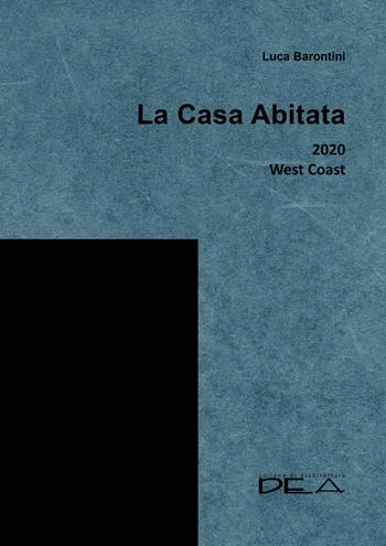 La casa abitata 2020 - Luca Barontini - Libro DEA (Firenze) 2020 | Libraccio.it