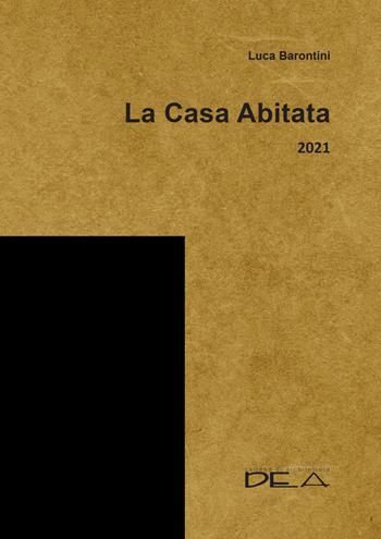 La casa abitata 2021 - Luca Barontini - Libro DEA (Firenze) 2021, Architettura | Libraccio.it