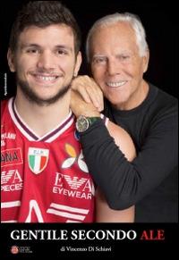Gentile secondo Ale - Vincenzo Di Schiavi - Libro BasketCoach.Net 2014 | Libraccio.it