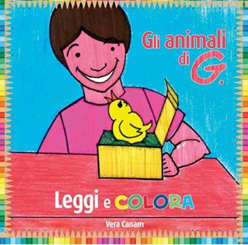 Gli animali di G. - Sara Macaione - Libro Ass. Cult. Vera Canam 2016, Collana dei sogni | Libraccio.it