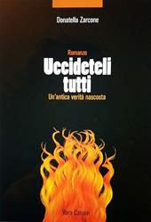 Uccideteli tutti. Un'antica verità nascosta