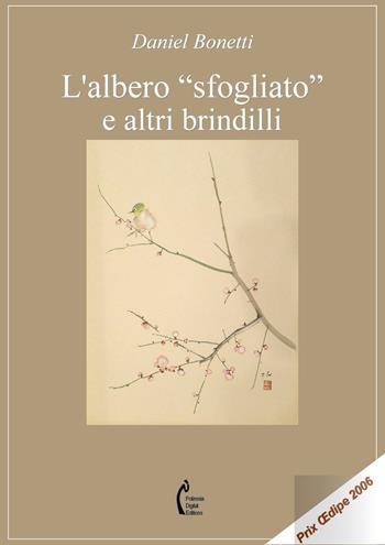 L' albero «sfogliato» e altri brindilli - Daniel Bonetti - Libro Polimnia Digital Editions 2016 | Libraccio.it