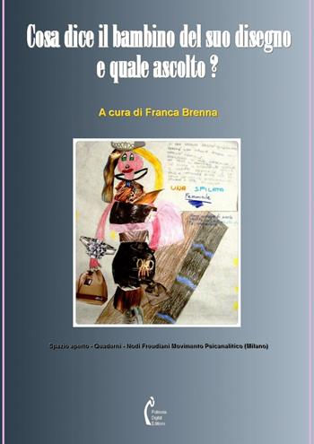Cosa dice il bambino del suo disegno e quale ascolto?  - Libro Polimnia Digital Editions 2017 | Libraccio.it