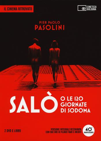 Salò o le 120 giornate di Sodoma. DVD. Con libro - Pier Paolo Pasolini - Libro Edizioni Cineteca di Bologna 2015, Il cinema ritrovato | Libraccio.it