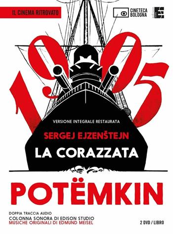 La corazzata Potëmkin. Un film di S. Ejzenštejn. 2 DVD. Con libro  - Libro Edizioni Cineteca di Bologna 2017, Il cinema ritrovato | Libraccio.it