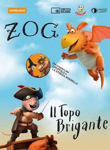 Zog e Il topo brigante. DVD. Con Libro  - Libro Edizioni Cineteca di Bologna 2019, Cinemalibero | Libraccio.it