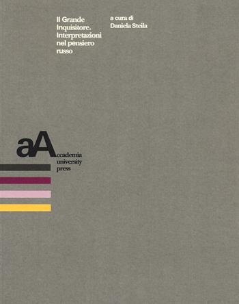 Il Grande Inquisitore. Interpretazioni nel pensiero russo  - Libro Accademia University Press 2020 | Libraccio.it