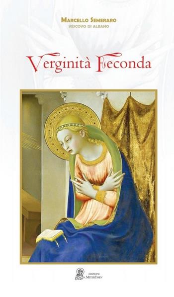Verginità feconda - Marcello Semeraro - Libro Miter Thev 2019 | Libraccio.it