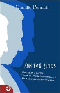 Koh Tao lines - Camillo Pennati - Libro Dalia Edizioni 2014 | Libraccio.it