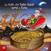 La notte che Babbo Natale tornò a Roma